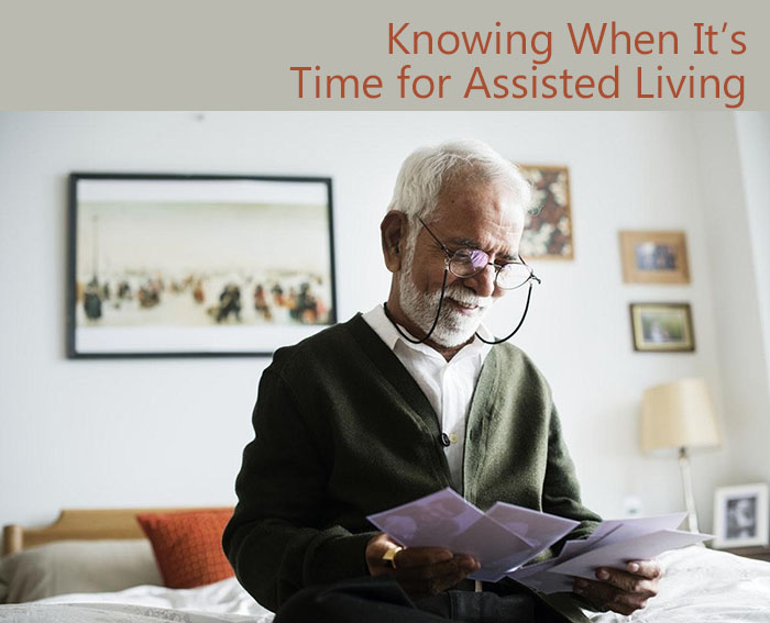 KNOWING WHEN IT’S TIME FOR ASSISTED LIVING